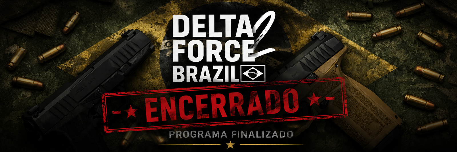 Delta Force Brazil é oficialmente encerrado!