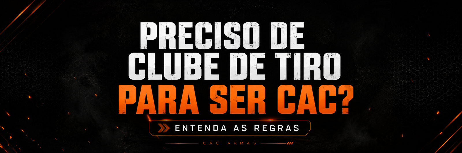 Preciso de Clube de Tiro para Ser CAC? Entenda Como Funciona
